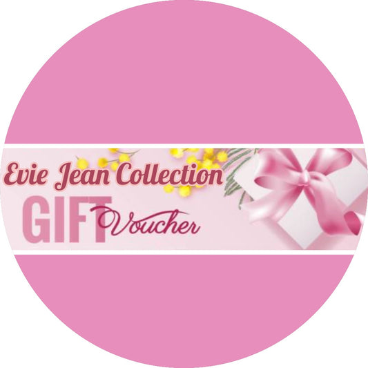 EVIE JEAN COLLECTION GIFT VOUCHER